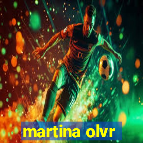 martina olvr